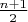 $\frac{n+1}{2}$