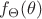 $f_{\Theta}(\theta)$