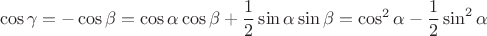 $$\cos\gamma=-\cos\beta=\cos\alpha\cos\beta+\frac{1}{2}\sin\alpha\sin\beta=\cos^2\alpha-\frac{1}{2}\sin^2\alpha$$