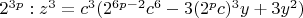 $ 2^{3p}: z^3 = c^3(2^{6p-2}c^6 - 3(2^pc)^3y + 3y^2) $