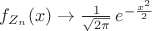 $f_{Z_n}(x) \to \frac{1}{\sqrt{2\pi}}\, e^{-\frac{x^2}{2}}$