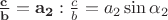 $\frac{\mathbf{c}}{\mathbf{b}} = \mathbf{a_2}: \frac{c}{b} = a_2\sin\alpha_2$