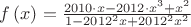 $f\left(x\right)=\frac{2010\cdot x-2012\cdot x^{3}+x^{2}}{1-2012^{2}x+2012^{2}x^{2}}$