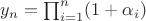 $y_n=\prod_{i=1}^n(1+\alpha_i)$