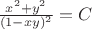 $\frac{x^2+y^2}{(1-xy)^2}=C$