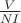 $\frac{V}{NI}$