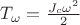 $T_{\omega}=\frac{J_c\omega^2}2$ $T_{\omega}=\frac{J_c\omega^2}2$