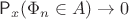 ${\mathsf P}_x(\Phi_n\in A)\to0$