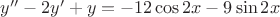 $y''-2y'+y=-12\cos 2x-9 \sin 2x$