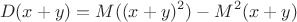 $$D(x+y) = M((x+y)^2) - M^2 (x+y)$$
