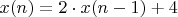 $x(n) = 2 \cdot x(n-1) + 4$