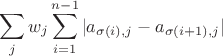 $$\sum_j w_j \sum_{i=1}^{n-1} |a_{\sigma(i),j}-a_{\sigma(i+1),j}|$$