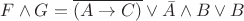 $ F \wedge G =\overline{(A \to C )} \vee \bar{A} \wedge B \vee B $
