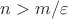 $n > m/\varepsilon$