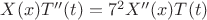 $X(x)T''(t)=7^2X''(x)T(t)$