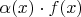 $\alpha(x)\cdot f(x)$