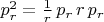 $p^2_r = \frac{1}{r} \, p_r \, r \, p_r$