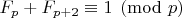$F_p+F_{p+2} \equiv 1 \pmod {p}$