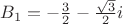 $B_1=-\frac {3}{2}-\frac {\sqrt{3}}{2}i$ $B_1=-\frac {3}{2}-\frac {\sqrt{3}}{2}i$