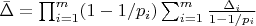 $\bar{\Delta}=\prod_{i=1}^{m}(1-1/p_i) \sum_{i=1}^{m}{\frac {\Delta_i} {1-1/p_i}}$