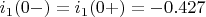 $i_1(0-)=i_1(0+)=-0.427$