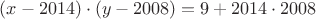 $(x-2014) \cdot (y-2008)=9+2014 \cdot 2008$