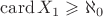 $\operatorname{card}X_1\geqslant\aleph_0$