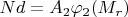 $Nd=A_2\varphi_2(M_r)$