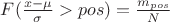 $F(\frac{x-\mu}{\sigma}>pos)=\frac{m_{pos}}{N}$