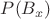 $P(B_x)$
