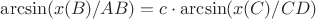 $\arcsin(x(B)/AB)=c\cdot \arcsin(x(C)/CD)$