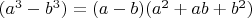 $(a^3-b^3)=(a-b)(a^2+ab+b^2)$