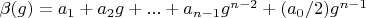 $\beta(g)=a_1+a_2 g+...+a_{n-1} g^{n-2}+(a_0/2) g^{n-1}$