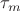 $\tau_m$