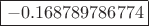 $\[
\boxed{-0.168789786774}
\]
$