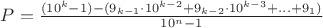 $P=\frac{(10^k-1)-(9_{k-1}\cdot10^{k-2}+9_{k-2}\cdot10^{k-3}+ ... +9_1)}{10^n-1}$