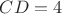 $CD=4$