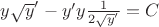 $y\sqrt y' - y' y\frac{1}{2\sqrt y'} = C $