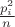 $\frac {p_i^2} n$