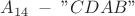 $A_{14} \; - \; $A_{14} \; - \;
