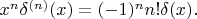 $x^n\delta^{(n)}(x)=(-1)^n n!\delta(x).$