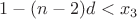$                  1-(n-2)d<x_3$
