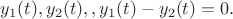 $ y_1(t),y_2(t), таких, что y_1 (t)-y_2(t)=0.$