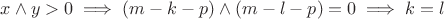 $x\wedge y >0 \implies (m-k-p)\wedge (m-l-p)=0 \implies k=l$