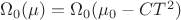 $\Omega_0(\mu) = \Omega_0(\mu_0 - CT^2)$
