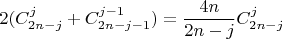 $$2(C_{2n-j}^j+C_{2n-j-1}^{j-1})=\dfrac {4n}{2n-j}C_{2n-j}^j$$