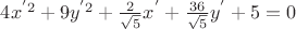 $4x^{'2}+9y^{'2}+\frac{2}{\sqrt{5}}x^{'}+\frac{36}{\sqrt{5}}y^{'}+5=0$
