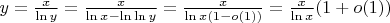 $y = \frac {x} {\ln y} = \frac {x} {\ln x - \ln \ln y} = \frac{x}{\ln x(1-o(1))} = \frac {x} {\ln x}(1+o(1))$
