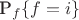 P_f\{f=i\}