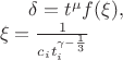 $\delta=t^{\mu}f(\xi),\\
\xi=\frac{1}{c_{i}t_i^{\gamma-{1\over 3}}}
$
